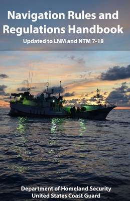 Navigation Rules and Regulations Handbook: Updated to LNM and NTM 7-18 Cover Image