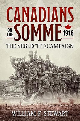 Canadians on the Somme, 1916: The Neglected Campaign Cover Image