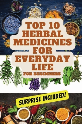 Top 10 Herbal Medicines for Everyday Life for Beginners Cover Image