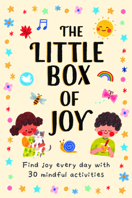 The Little Box of Joy: Find Joy Everyday with 30 Simple Mindful Activity Cards (The Little Book of . . .)