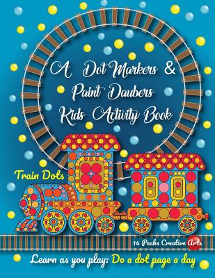 Vehicle Dot Marker Coloring Book: A Dab And Dot Activity Book For Kids  (Paperback)