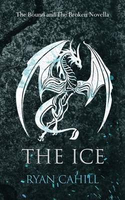 The Ice: The Bound and The Broken Novella Cover Image