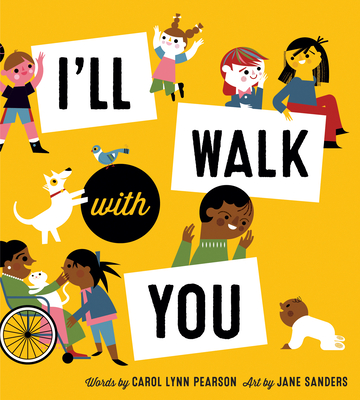 I'll Walk with You By Carol Lynn Pearson, Jane Sanders (Illustrator) Cover Image
