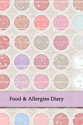 Food & Allergies Diary: Professional Log To Track Diet And Symptoms To Indentify Food Intolerances And Digestive Disorders Cover Image
