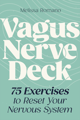 Vagus Nerve Deck: 75 Exercises to Reset Your Nervous System Cover Image
