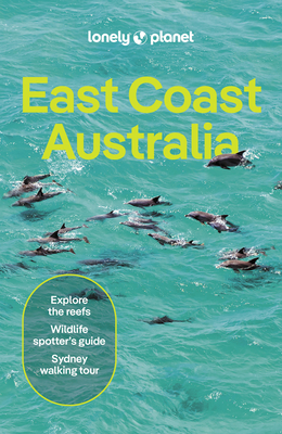 Lonely Planet East Coast Australia (Travel Guide) Cover Image