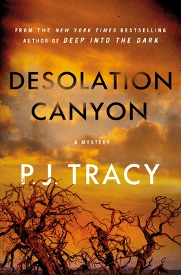 Desolation Canyon: A Mystery (The Detective Margaret Nolan Series #2) By P. J. Tracy Cover Image