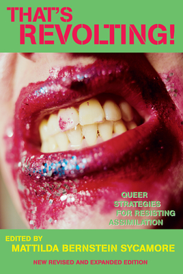 That's Revolting!: Queer Strategies for Resisting Assimilation Cover Image