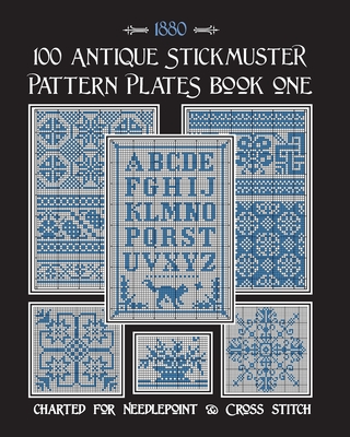 100 Antique Stickmuster Pattern Plates: Book One By Susan Johnson Cover Image