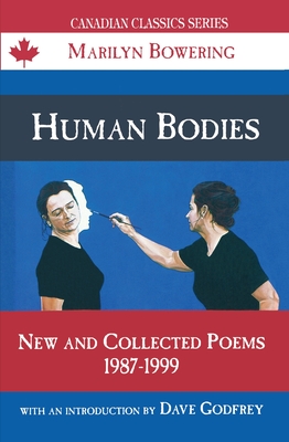 Human Bodies: New and Collected Poems, 1987-1999 (Canadian Classics Series) Cover Image
