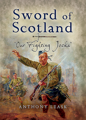 The Sword of Scotland: 'Our Fighting Jocks' Cover Image