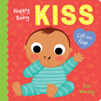 Happy Baby: Kiss By Zoe Waring Cover Image