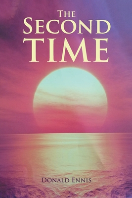The Second Time By Donald Ennis Cover Image