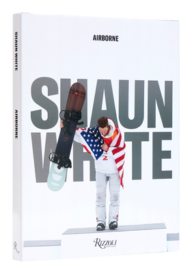 Shaun White: Airborne By Shaun White Cover Image