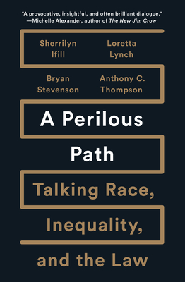 A Perilous Path: Talking Race, Inequality, and the Law Cover Image