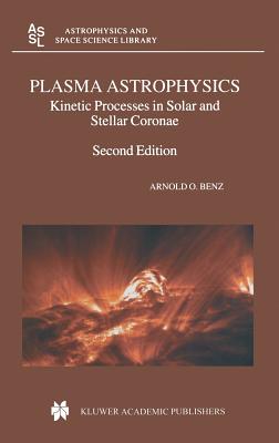 Plasma Astrophysics: Kinetic Processes in Solar and Stellar