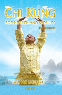 Chi Kung for Health and Vitality: A Practical Approach to the Art of Energy Cover Image