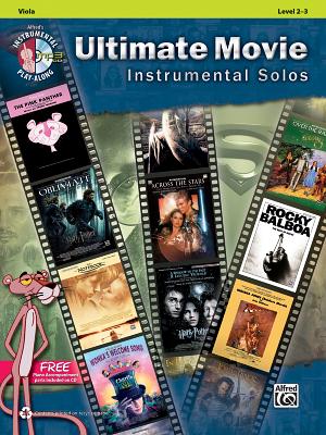 Ultimate Movie Instrumental Solos for Strings: Viola, Book & CD (Ultimate Pop Instrumental Solos) By Bill Galliford (Editor) Cover Image