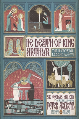 Cover for The Death of King Arthur: The Immortal Legend (Penguin Classics Deluxe Edition)