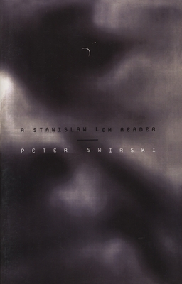 A Stanislaw Lem Reader (Rethinking Theory) By Peter Swirski (Editor) Cover Image