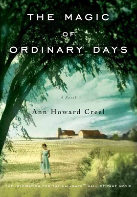 The Magic of Ordinary Days: A Novel By Ann Howard Creel Cover Image