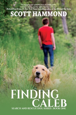 Finding Caleb: Search and Rescue Dog Series By Scott Hammond Cover Image