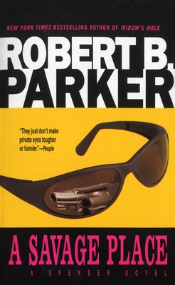 A Savage Place (Spenser #8) By Robert B. Parker Cover Image