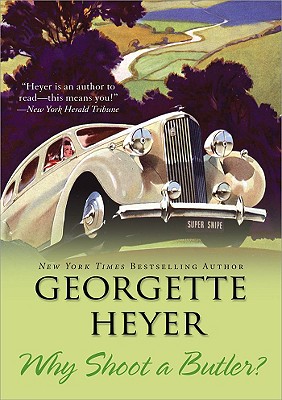 Why Shoot a Butler? (Country House Mysteries) By Georgette Heyer Cover Image