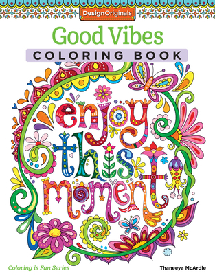 Good Vibes Coloring Book (Coloring Is Fun #13) By Thaneeya McArdle Cover Image