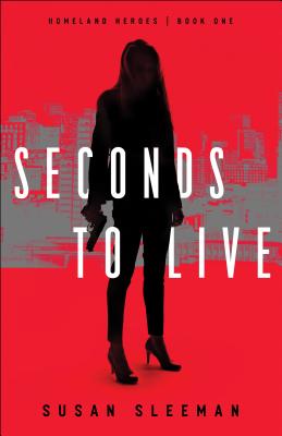 Seconds to Live (Homeland Heroes #1)