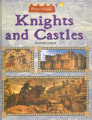 Knights and Castles (Age of Castles) By Richard Dargie Cover Image