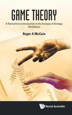 Game Theory: A Nontechnical Introduction to the Analysis of Strategy (Fourth Edition) Cover Image