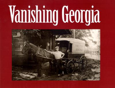 Vanishing Georgia: Photographs from the Vanishing Georgia Collection, Georgia Department of Archives and History (Brown Thrasher Books)