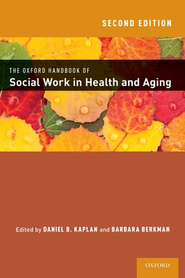 The Oxford Handbook of Social Work in Health and Aging Cover Image