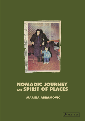 Marina Abramovic: Nomadic Journey and Spirit of Places