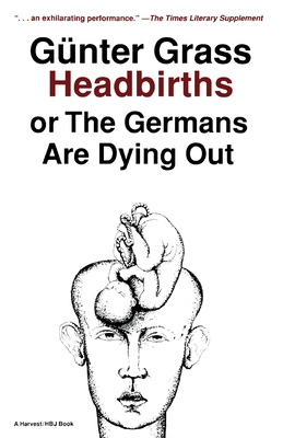 Headbirths: or The Germans Are Dying Out Cover Image