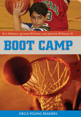 Boot Camp (Orca Young Readers #9) By Eric Walters, Jerome Williams, Johnnie Williams III Cover Image