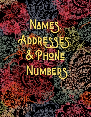 Names, Addresses, & Phone Numbers: Address Book for Men, Women With Alphabet Index (Large Tabbed Address Book). By Johny King Quotes Cover Image