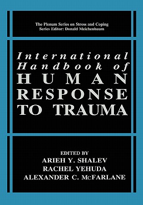 International Handbook of Human Response to Trauma (Springer Stress and Coping)