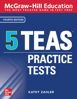 McGraw-Hill Education 5 Teas Practice Tests, Fourth Edition Cover Image