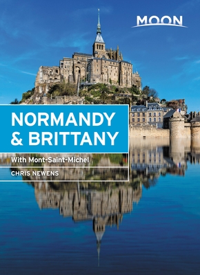 Moon Normandy & Brittany: With Mont-Saint-Michel (Travel Guide) Cover Image