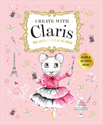 Claris: A Très Chic Activity Book: Claris: The Chicest Mouse in Paris Cover Image