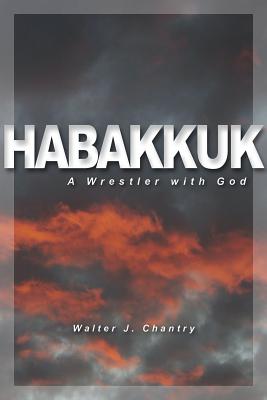 Habakkuk: Wrestler with God By Chantry Walter J Cover Image