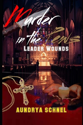 Murder In the Pews: Leader Wounds