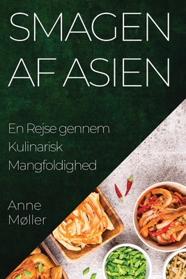Smagen af Asien: En Rejse gennem Kulinarisk Mangfoldighed Cover Image