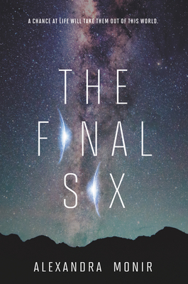 The Final Six By Alexandra Monir Cover Image