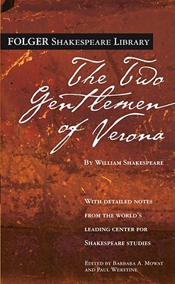 The Two Gentlemen of Verona (Folger Shakespeare Library) By William Shakespeare, Dr. Barbara A. Mowat (Editor), Ph.D. Werstine, Paul (Editor) Cover Image