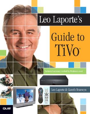 Leo Laporte's Guide to TiVo [With CDROM] Cover Image