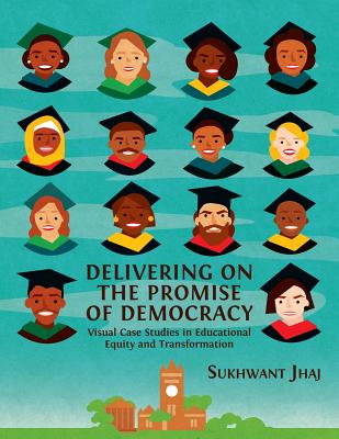 Delivering on the Promise of Democracy: Visual Case Studies in Educational Equity and Transformation (Open Reports #7) Cover Image