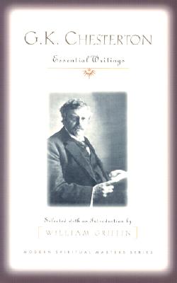 G.K. Chesterton: Essential Writings (Modern Spiritual Masters)
